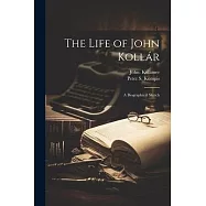 The Life of John Kollár; a Biographical Sketch