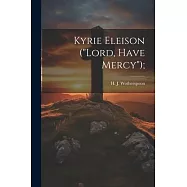 Kyrie Eleison ("Lord, Have Mercy");