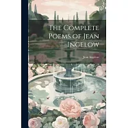 The Complete Poems of Jean Ingelow