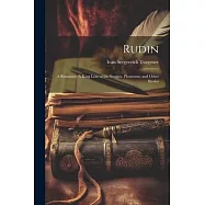 Rudin: A Romance: A King Lear of the Steppes. Phantoms, and Other Stories