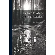 Bypaths and Cross-Roads