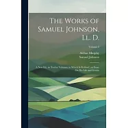 The Works of Samuel Johnson, Ll. D.: A New Ed., in Twelve Volumes, to Which Is Prefixed, an Essay On His Life and Genius; Volume 5