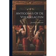 Antigonus Of De Volksklagten