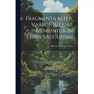 Fragmenta M.ter. Varronis. Quae Inveniuntur In Libris S.augustini