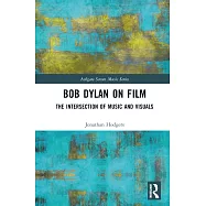 Bob Dylan on Film: The Intersection of Music and Visuals