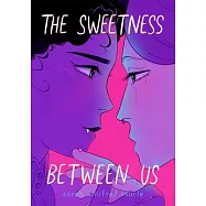 The Sweetness Between Us
