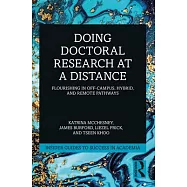 Doing Doctoral Research by Distance: Flourishing in Off-Campus, Hybrid, and Remote Pathways
