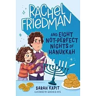 Rachel Friedman and Eight Not-Perfect Days of Hanukkah