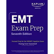 EMT Exam Prep, Seventh Edition: Focused Prep Book and Study Guide for the Nremt Cognitive Exam + One Full Length