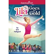 Lila Goes for Gold (American Girl’s Girl of the Year 2024)
