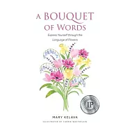 A Bouquet of Words: Express Yourself through the Language of Flowers