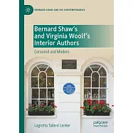 Bernard Shaw&rsquo;s and Virginia Woolf&rsquo;s Interior Authors: Censored and Modern
