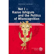 Not I - Kazuo Ishiguro and the Politics of Misrecognition
