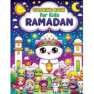 Ramadan Coloring Book for Kids: Cute Kawaii Pages with Islamic & Muslim Themes, Exploring Lanterns, Crescent Moons and