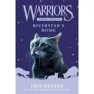 Warriors Super Edition: Riverstar’s Home