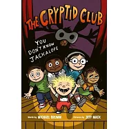 The Cryptid Club #4: You Don’t Know Jackalope