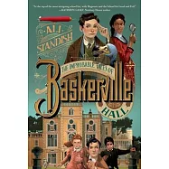 The Improbable Tales of Baskerville Hall Book 1