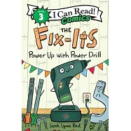 The Fix-Its: Power Up with Power Drill (I Can Read Comics Level 3)