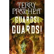 Guards! Guards!: A Discworld Novel