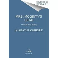 Mrs. McGinty&rsquo;s Dead: A Hercule Poirot Mystery