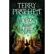 Lords and Ladies: A Discworld Novel