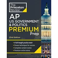 Princeton Review AP U.S. Government & Politics Premium Prep, 23rd Edition: 6 Practice Tests + Complete Content Review