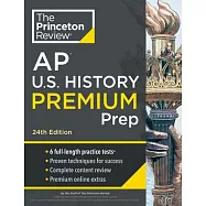 Princeton Review AP U.S. History Premium Prep, 24th Edition: 6 Practice Tests + Complete Content Review + Strategies