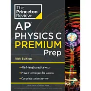 Princeton Review AP Physics C Premium Prep, 18th Edition: 4 Practice Tests + Complete Content Review + Strategies