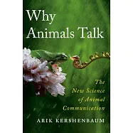 Why Animals Talk: The New Science of Animal Communication