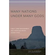Many Nations Under Many Gods: Public Land Management and American Indian Sacred Sites