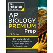 Princeton Review AP Biology Premium Prep, 27th Edition: 6 Practice Tests + Complete Content Review + Strategies