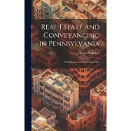 Real Estate and Conveyancing in Pennsylvania: With Forms, and Decisions to Date
