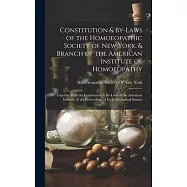 Constitution & By-Laws of the Homoeopathic Society of New York, & Branch of the American Institute of Homoeopathy