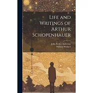 Life and Writings of Arthur Schopenhauer