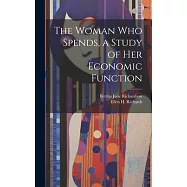 The Woman who Spends, a Study of her Economic Function