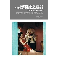 SOMNIUM season 2: OPERATION KATABASIS! (137 episodes)