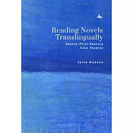 Reading Novels Translingually: Twenty-First-Century Case Studies