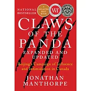 Claws of the Panda: Beijing’s Campaign of Influence and Intimidation in Canada