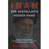 The Ayatollah’s Hidden Hand: Tehran’s Covert Campaign to Undermine Its Principal Opposition, the Mujahedin-e Khalq (MEK)
