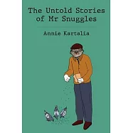 The Untold Stories of Mr Snuggles