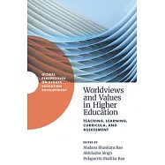Worldviews and Values in Higher Education: Teaching, Learning, Curricula, and Assessment