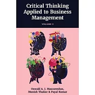 A Primer on Critical Thinking and Business Ethics: Critical Thinking Applied to Business Management (Volume 2)
