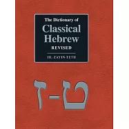 The Dictionary of Classical Hebrew Revised. III. Zayin-Teth.