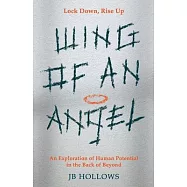 Wing of an Angel: An Exploration of Human Potential in the Back of Beyond