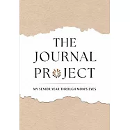 The Journal Project: My Senior Year Through Mom&rsquo;s Eyes