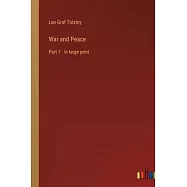 War and Peace: Part 1 - in large print