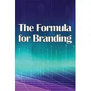 The Formula for Branding: Uncovering the Mysteries of Logo Design