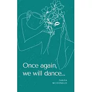 Once again, we will dance...