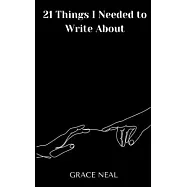 21 Things I Needed to Write About