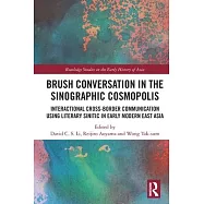 Brush Conversation in the Sinographic Cosmopolis: Interactional Cross-border Communication using Literary Sinitic in Early Modern East Asia
